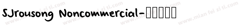 SJrousong Noncommercial字体转换